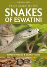 Field Guide to the Snakes of Eswatini - Rupert Wilkey ; Sarah Nann - 9781784275457