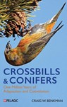 Crossbills and Conifers - Craig Benkman - 9781784275525