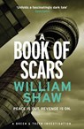 A Book of Scars - William Shaw - 9781784290887