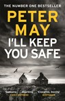I'll Keep You Safe - Peter May - 9781784294977