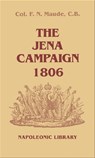 The Jena Campaign, 1806 - F. N. Maude - 9781784380366