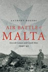 Air Battle of Malta - Anthony Rogers - 9781784381905