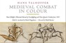 Medieval Combat in Colour - Hans Talhoffer - 9781784382865