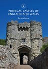 Medieval Castles of England and Wales - Bernard Lowry - 9781784422141