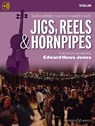 Jigs, Reels & Hornpipes - Edward Huws Jones - 9781784547073