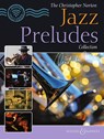 The Christopher Norton Jazz Preludes Collection. Klavier. - Christopher Norton - 9781784547363