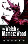 Welsh at Mametz Wood, The Somme 1916, The - Jonathan Hicks - 9781784612382