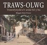 Traws-Olwg - Trawsfynydd a'r Ardal Fel y Bu - Keith O'Brien - 9781784614676