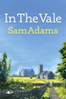 In the Vale - ADAMS,  Sam - 9781784617288