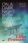 On a Dark Night with Enough Wind - Lilla Pennant - 9781784618278