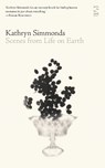 Scenes from Life on Earth - Kathryn Simmonds - 9781784632779