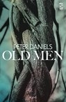 Old Men - Peter Daniels - 9781784633172