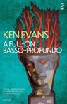 A Full-On Basso Profundo - Ken Evans - 9781784633356