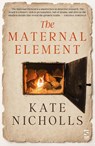The Maternal Element - Kate Nicholls - 9781784633998