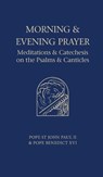 Morning and Evening Prayer - Pope St John Paul ; Pope Benedict - 9781784690519