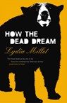 How the Dead Dream - Lydia Millet - 9781784700638
