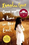 Once Upon A Time in the East - Xiaolu Guo - 9781784702946