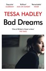 Bad Dreams and Other Stories - Tessa Hadley - 9781784704049