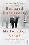 Midwinter Break - Bernard MacLaverty - 9781784704919