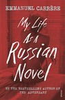 My Life as a Russian Novel - Emmanuel Carrere - 9781784705817