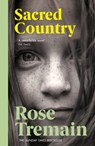 Sacred Country - Rose Tremain - 9781784705923