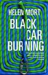 Black Car Burning - Helen Mort - 9781784706630