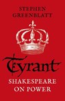Tyrant - Stephen Greenblatt - 9781784707606