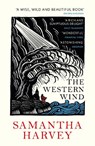 The Western Wind - Samantha Harvey - 9781784708030