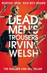 Dead Men's Trousers - Irvine Welsh - 9781784708436