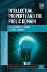 Intellectual Property and the Public Domain - Robert P. Merges ; Amy L. Landers - 9781784711672