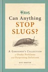 RHS Can Anything Stop Slugs? - Guy Barter - 9781784724788