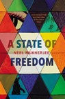 State of Freedom - MUKHERJEE,  Neel - 9781784740429