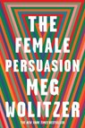 The Female Persuasion - Meg Wolitzer - 9781784742379
