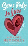 Some Body to Love - Alexandra Heminsley - 9781784743079