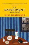 An Experiment in Leisure - Anna Glendenning - 9781784743970