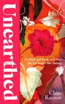 Unearthed - Claire Ratinon - 9781784744472