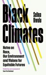 Black Climates - Selina Nwulu - 9781784744885