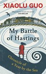 My Battle of Hastings - Xiaolu Guo - 9781784745370