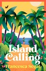 Island Calling - Francesca Segal - 9781784745417