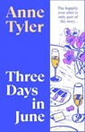 Three Days in June - Anne Tyler - 9781784745769