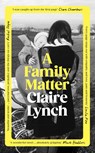 A Family Matter - Claire Lynch - 9781784745844