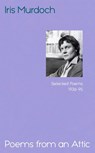 Poems from an Attic - Iris Murdoch - 9781784746124