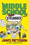 I Even Funnier: A Middle School Story - James Patterson - 9781784750152