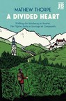 A Divided Heart - THORPE,  Sir Mathew - 9781784779993