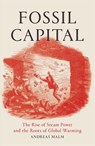 Fossil Capital - Andreas Malm - 9781784781293