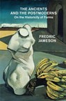 The Ancients and the Postmoderns - Fredric Jameson - 9781784782955