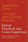Against the Troika - Heiner Flassbeck ; Costas Lapavitsas - 9781784783136