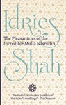 The Pleasantries of the Incredible Mulla Nasrudin - Idries Shah - 9781784790301