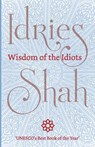 Wisdom of the Idiots - Idries Shah - 9781784790394