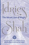 The Secret Lore of Magic - Idries Shah - 9781784790660